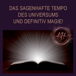 Das sagenhafte Tempo des Universums und definitiv Magie, mein Quantenmoment