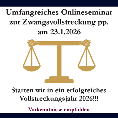 Umfangreiches Onlineseminar am 23.1.2026 zur Zwangsvollstreckung und Pfändung und sonstigem Wichtigen 2026, Synopsen und 2026er Ausfüllhinweise (für RaFas und RAe mit Vorkenntnissen)