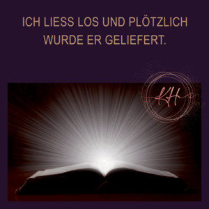 Magie - Ich ließ los und plötzlich wurde er geliefert.