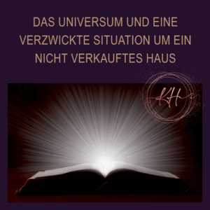 Magie - Das Universum und eine verzwickte Situation um ein nicht verkauftes Haus